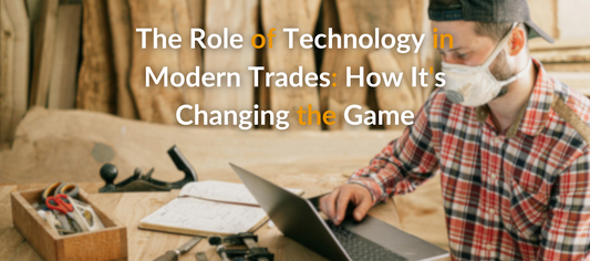 The Role of Technology in Modern Trades: How It's Changing the Game