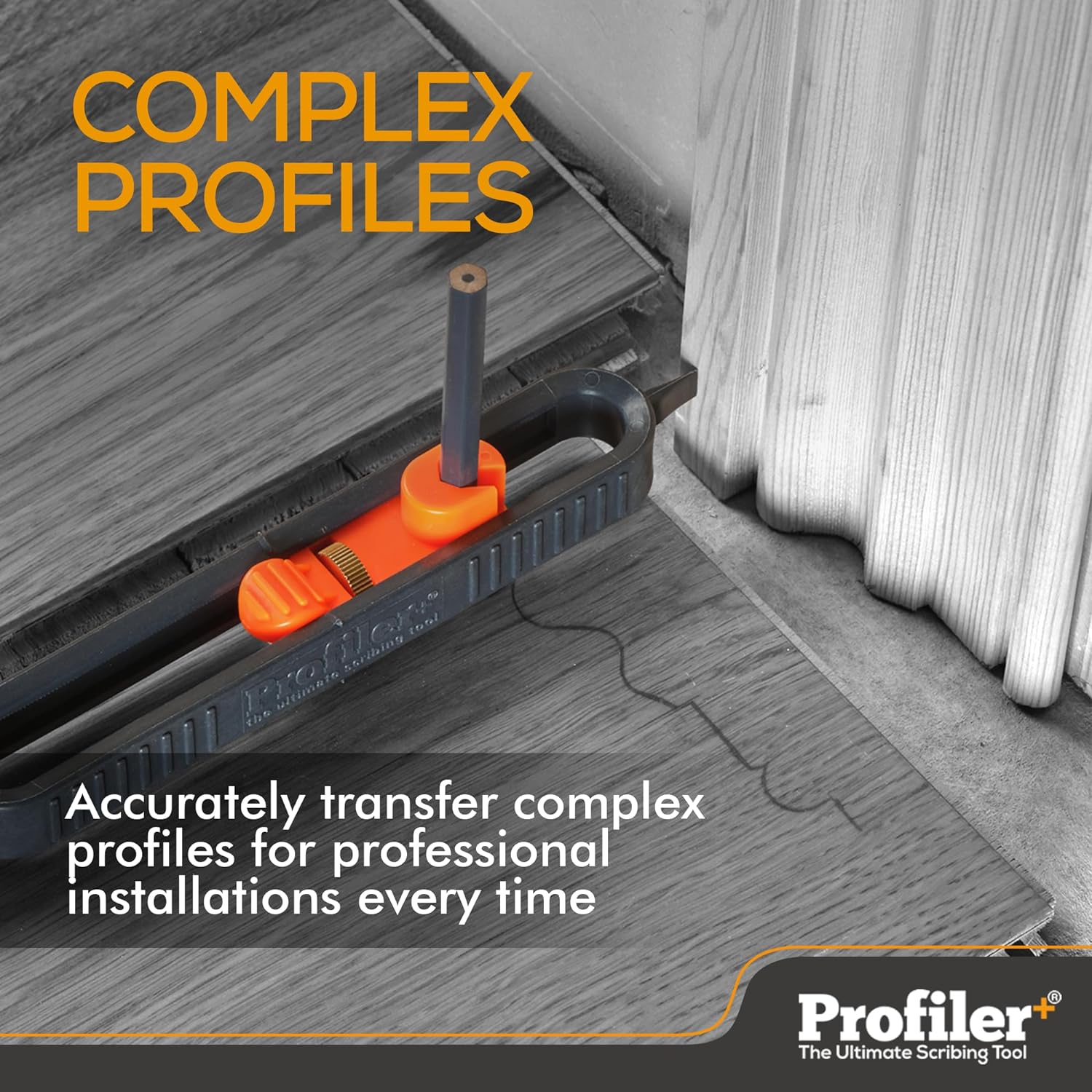 Profiler+® The Ultimate Scribing Tool